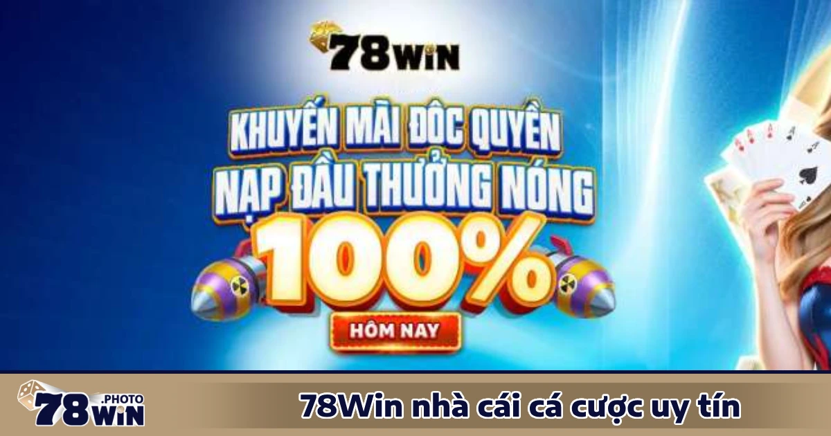 78WIN Có Lừa Đảo Không? Sự Thật Về Nhà Cái Này
