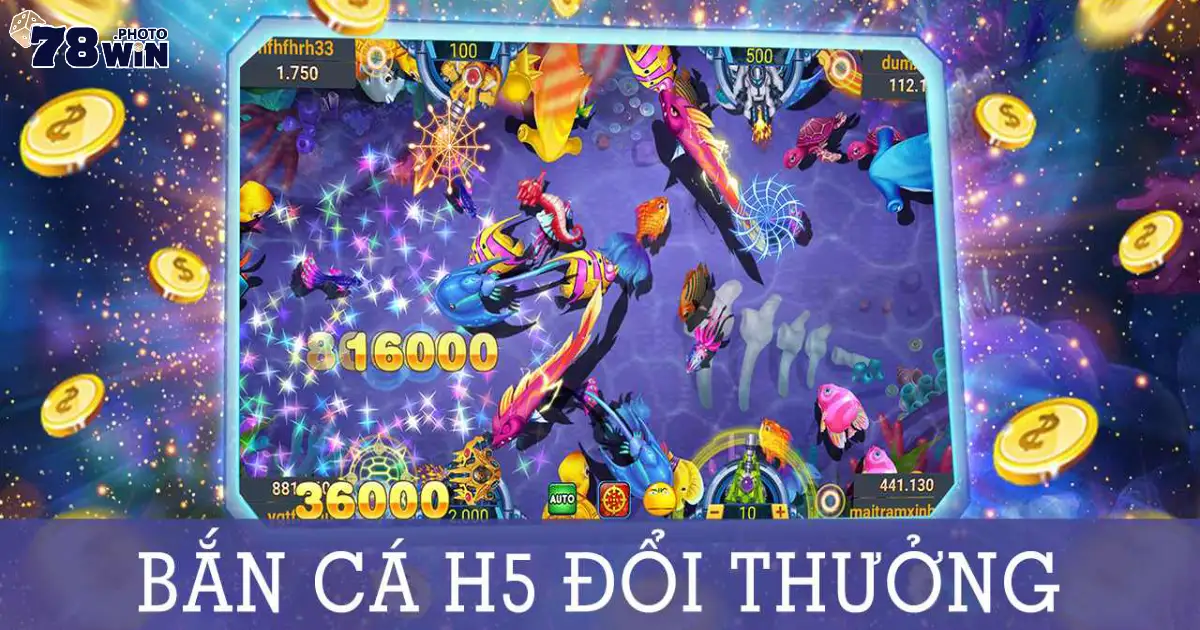 Cách chơi bắn cá H5 đổi thưởng để rút tiền nhanh chóng